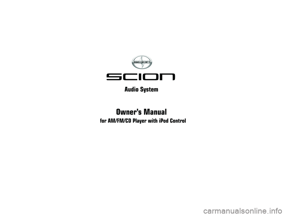 TOYOTA xD 2010 Accessories, Audio & Navigation (in English) ALPINE MFTY802A 68-14470Z28-C (EN)
Owner’s Manual
for AM/FM/CD Player with iPod Control
Audio System TOYOTA xD 2010 Accessories, Audio & Navigation (in English) ALPINE MFTY802A 68-14470Z28-C (EN)
Owner’s Manual
for AM/FM/CD Player with iPod Control
Audio System