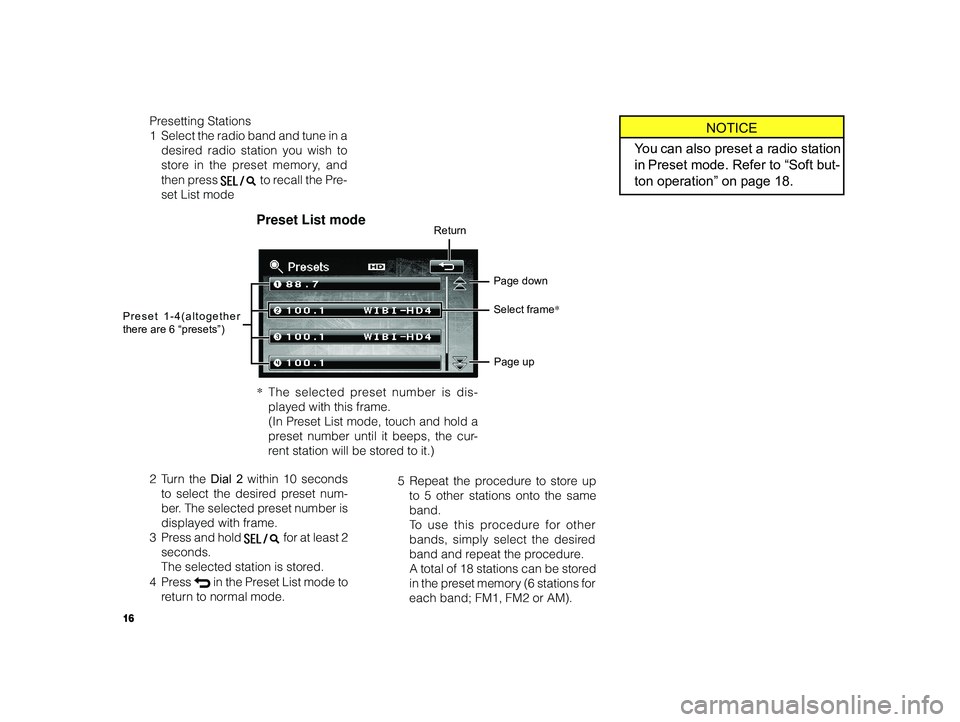 TOYOTA xD 2010 Accessories, Audio & Navigation (in English) 16
ALPINE MFTY802A 68-14470Z28-C (EN)
Presetting Stations
1 Select the radio band and tune in a
desired radio station you wish to
store in the preset memory, and
then press
to recall the Pre-
set TOYOTA xD 2010 Accessories, Audio & Navigation (in English) 16
ALPINE MFTY802A 68-14470Z28-C (EN)
Presetting Stations
1 Select the radio band and tune in a
desired radio station you wish to
store in the preset memory, and
then press
to recall the Pre-
set