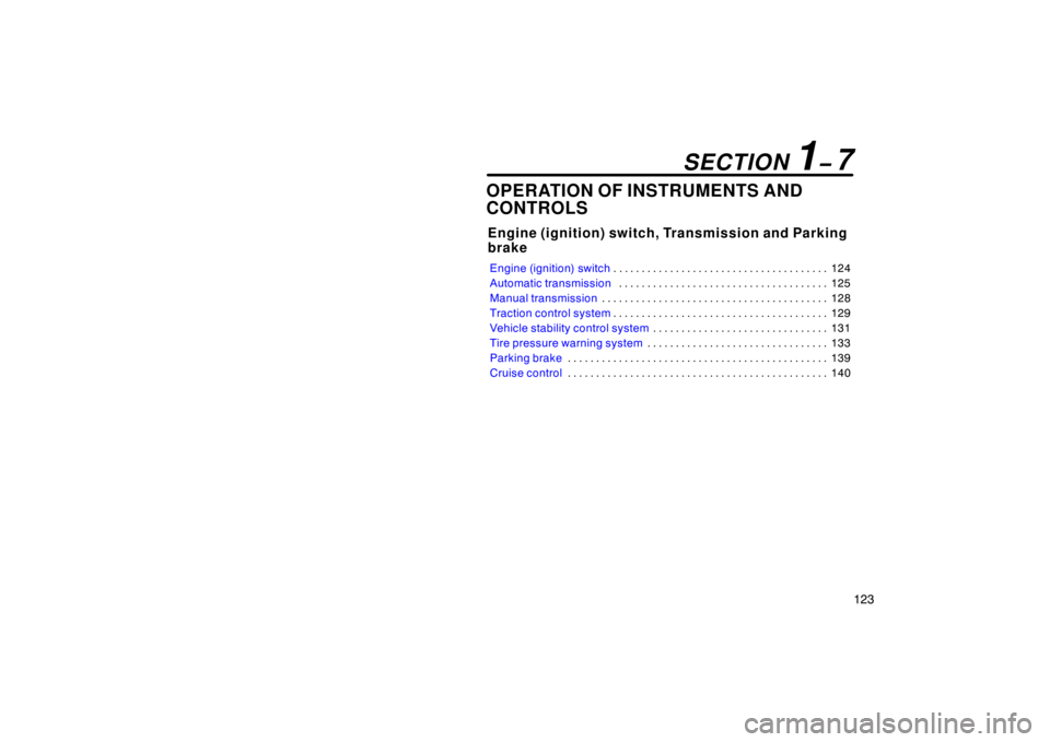 TOYOTA xD 2011 Owners Manual (in English) 123
OPERATION OF INSTRUMENTS AND
CONTROLS
Engine (ignition) switch, Transmission and Parking
brake
Engine (ignition) switch124
. . . . . . . . . . . . . . . . . . . . . . . . . . . . . . . . . . . . . TOYOTA xD 2011 Owners Manual (in English) 123
OPERATION OF INSTRUMENTS AND
CONTROLS
Engine (ignition) switch, Transmission and Parking
brake
Engine (ignition) switch124
. . . . . . . . . . . . . . . . . . . . . . . . . . . . . . . . . . . . .