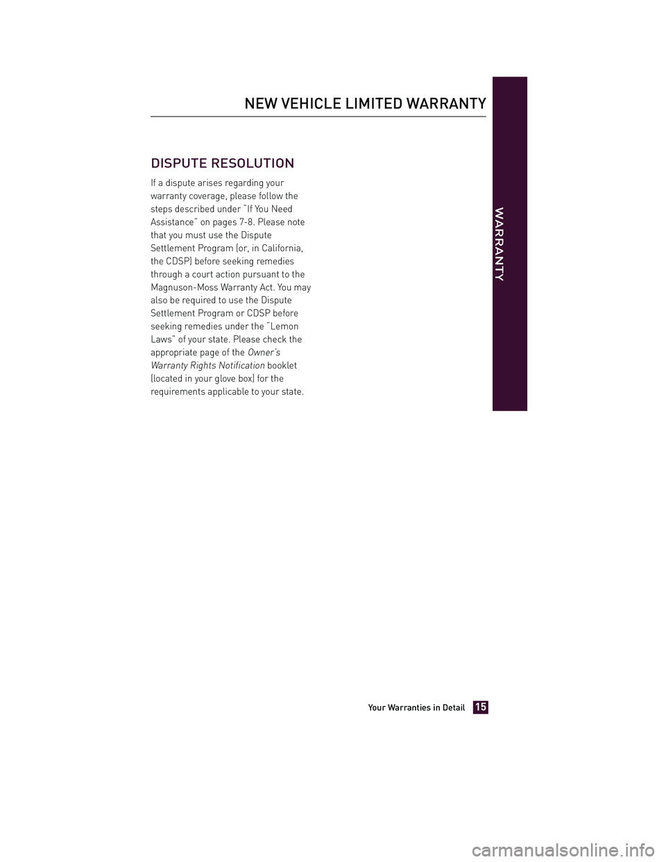 TOYOTA xD 2011 Warranties & Maintenance Guides (in English) JOBNAME: 317108-2011-sxd-toyw PAGE: 15 SESS: 11 OUTPUT: Tue Jul 13 14:40:01 2010
/tweddle/toyota/sched-maint/317108-en-sxd/wg
DISPUTE RESOLUTION
If a dispute arises regarding your
warranty coverage, p TOYOTA xD 2011 Warranties & Maintenance Guides (in English) JOBNAME: 317108-2011-sxd-toyw PAGE: 15 SESS: 11 OUTPUT: Tue Jul 13 14:40:01 2010
/tweddle/toyota/sched-maint/317108-en-sxd/wg
DISPUTE RESOLUTION
If a dispute arises regarding your
warranty coverage, p