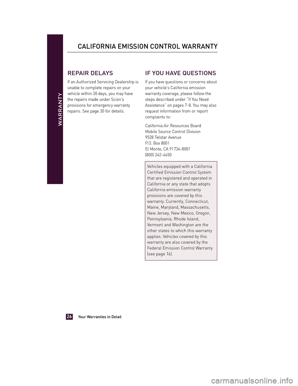 TOYOTA xD 2011 Warranties & Maintenance Guides (in English) JOBNAME: 317108-2011-sxd-toyw PAGE: 26 SESS: 11 OUTPUT: Tue Jul 13 14:40:01 2010
/tweddle/toyota/sched-maint/317108-en-sxd/wg
REPAIR DELAYS
If an Authorized Servicing Dealership is
unable to complete TOYOTA xD 2011 Warranties & Maintenance Guides (in English) JOBNAME: 317108-2011-sxd-toyw PAGE: 26 SESS: 11 OUTPUT: Tue Jul 13 14:40:01 2010
/tweddle/toyota/sched-maint/317108-en-sxd/wg
REPAIR DELAYS
If an Authorized Servicing Dealership is
unable to complete
