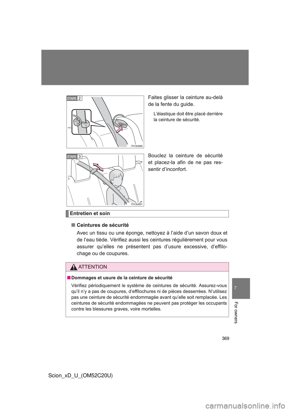 TOYOTA xD 2012  Owners Manual (in English) 369
7
For owners
Scion_xD_U_(OM52C20U)
   