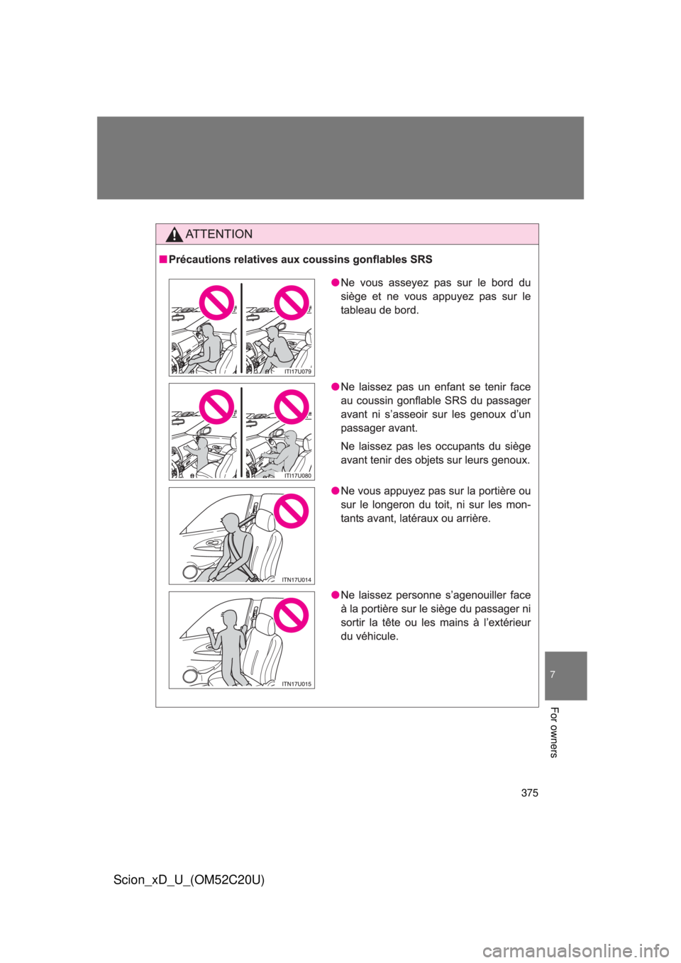 TOYOTA xD 2012  Owners Manual (in English) 375
7
For owners
Scion_xD_U_(OM52C20U)
  
 
 
 
 
 
  