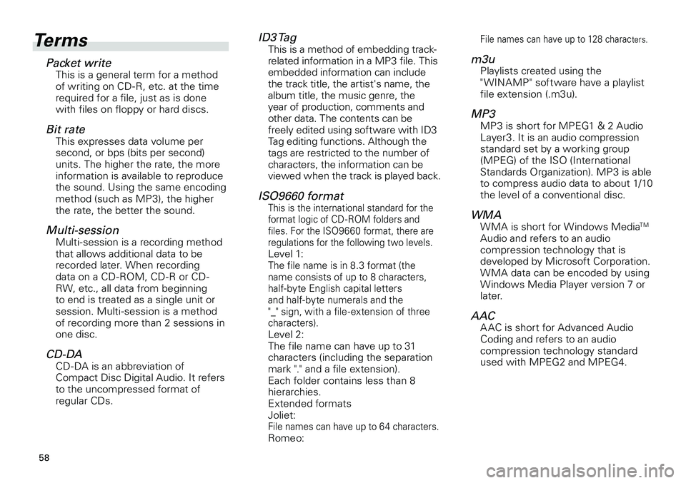TOYOTA xD 2012  Accessories, Audio & Navigation (in English) 
58
<CRB3644-A/U>58

Terms
Packet writeThis is a general term for a method of writing on CD -R, etc. at the time required for a file, just as is done with files on floppy or hard discs.
Bit rateThis e