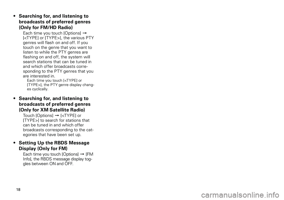 TOYOTA xD 2012  Accessories, Audio & Navigation (in English) 
18
<CRB3643-A/S>18

Searching for, and listening to 
broadcasts of preferred genres 
(Only for FM/HD Radio)
Each time you touch [Options] d [<T YPE] or [T YPE>], the various PT Y genres will flash on
