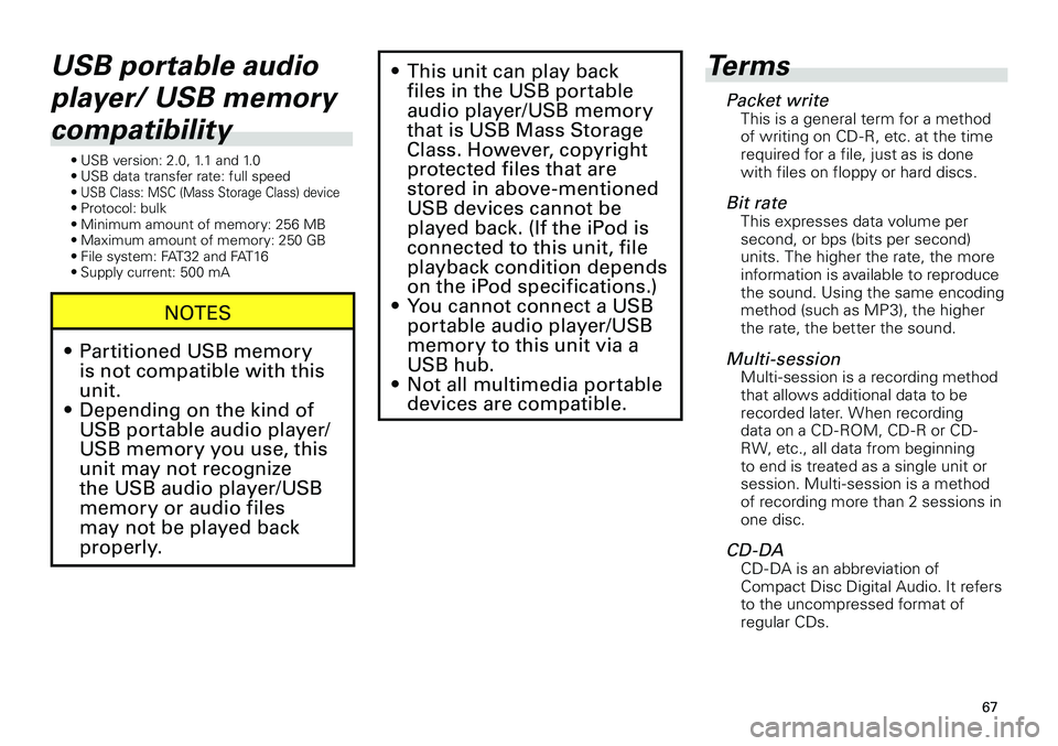 TOYOTA xD 2012 Accessories, Audio & Navigation (in English)
67
<CRB3643-A/S>67
This unit can play back
files in the USB portable
audio player/USB memory
that is USB Mass Storage
Class. However, copyright
protected files that are
stored in above-mention TOYOTA xD 2012 Accessories, Audio & Navigation (in English)
67
<CRB3643-A/S>67
This unit can play back
files in the USB portable
audio player/USB memory
that is USB Mass Storage
Class. However, copyright
protected files that are
stored in above-mention