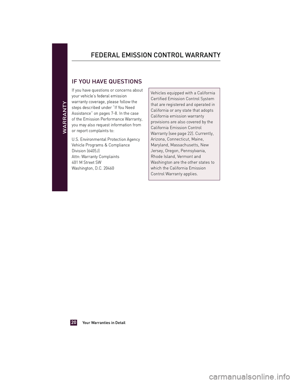 TOYOTA xD 2012  Warranties & Maintenance Guides (in English) IF YOU HAVE QUESTIONS
If you have questions or concerns about
your vehicle’s federal emission
warranty coverage, please follow the
steps described under “If You Need
Assistance” on pages 7-8. In