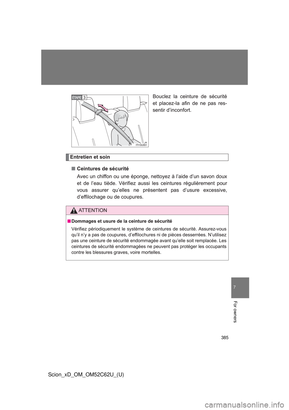 TOYOTA xD 2013 Owners Manual (in English) 385
7
For owners
Scion_xD_OM_OM52C62U_(U) TOYOTA xD 2013 Owners Manual (in English) 385
7
For owners
Scion_xD_OM_OM52C62U_(U)
