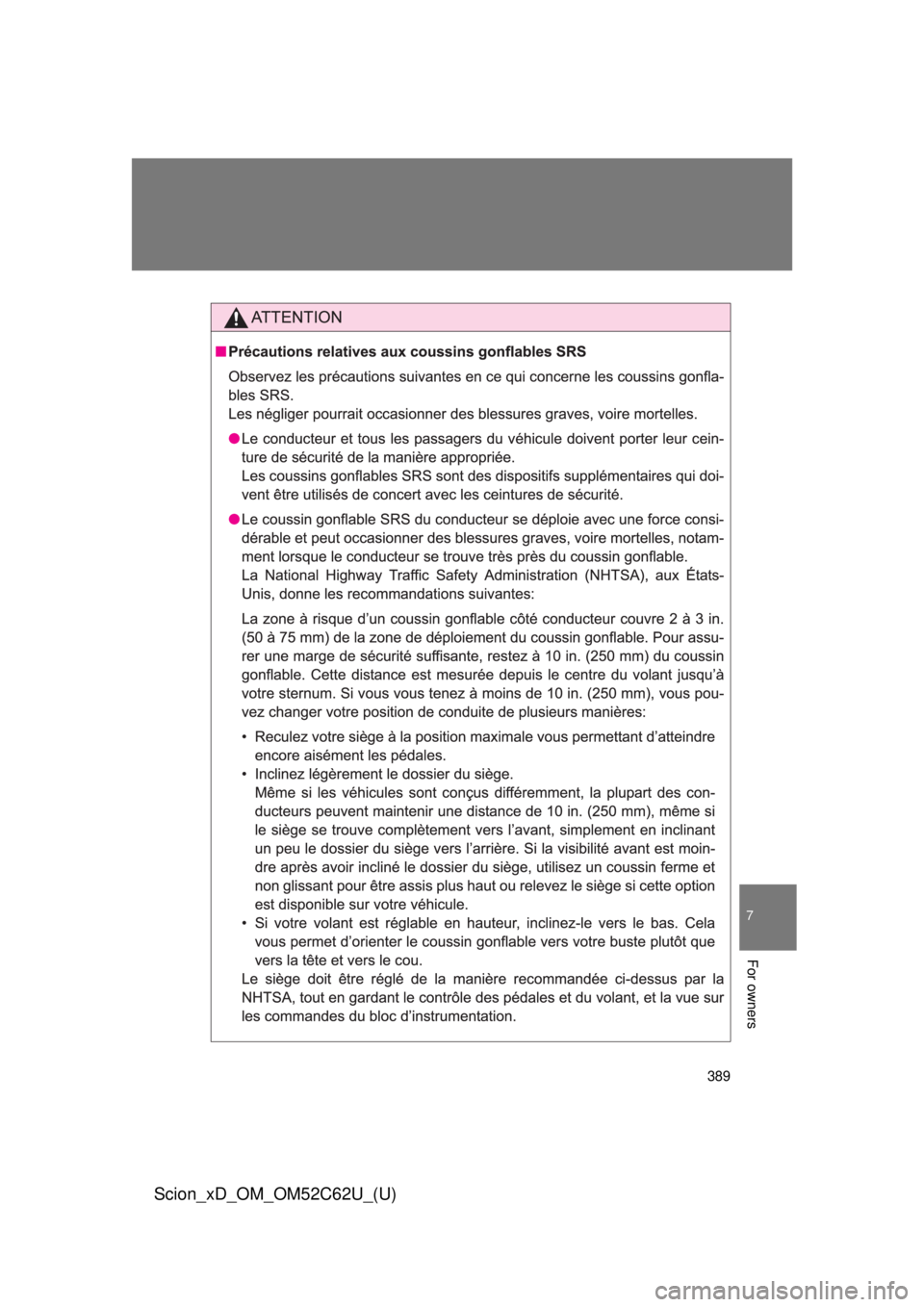 TOYOTA xD 2013 Owners Manual (in English) 389
7
For owners
Scion_xD_OM_OM52C62U_(U) TOYOTA xD 2013 Owners Manual (in English) 389
7
For owners
Scion_xD_OM_OM52C62U_(U)