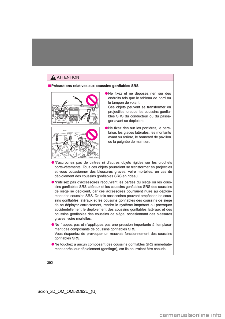TOYOTA xD 2013 Owners Manual (in English) 392
Scion_xD_OM_OM52C62U_(U) TOYOTA xD 2013 Owners Manual (in English) 392
Scion_xD_OM_OM52C62U_(U)