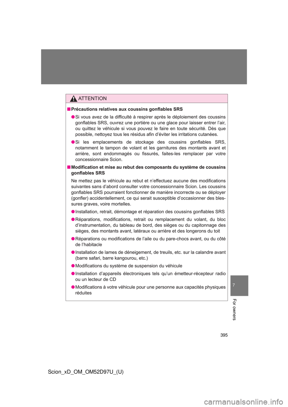 TOYOTA xD 2013  Owners Manual (in English) 395
7
For owners
Scion_xD_OM_OM52D97U_(U) 