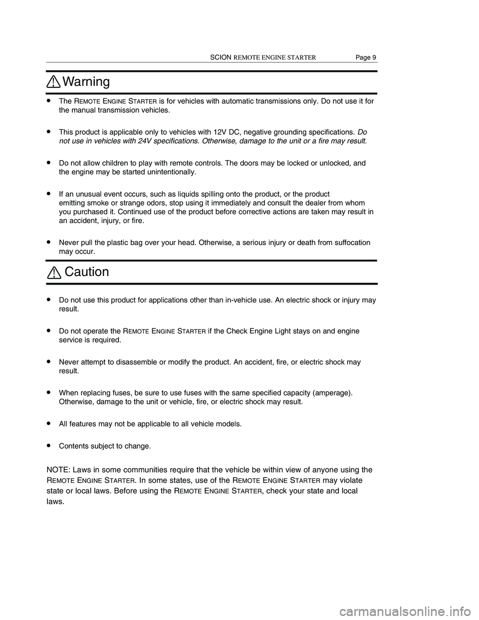 TOYOTA xD 2013  Accessories, Audio & Navigation (in English) 
TABLE OF CONTENTS
PAGE
INTRODUCTION1
IMPORTANT INFORMATION 2–3
OPERATION
BEFORE STARTING ENGINE4
REMOTE ENGINE START5
REMOTE ENGINE STOP6
AUTOMATIC ENGINE SHUTDOWN7
REMOTE ENGINE STARTER INFORMATIO