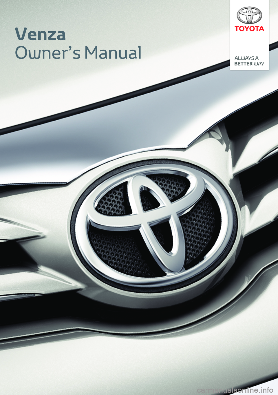 TOYOTA AURIS 2012  Owners Manual (in English) Venza
Owner’s Manual 