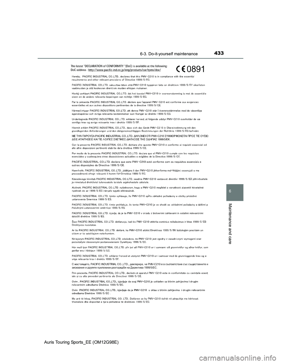 TOYOTA AURIS 2015 Owners Manual (in English) 4336-3. Do-it-yourself maintenance
Auris Touring Sports_EE (OM12G98E)
6
Maintenance and care TOYOTA AURIS 2015 Owners Manual (in English) 4336-3. Do-it-yourself maintenance
Auris Touring Sports_EE (OM12G98E)
6
Maintenance and care
