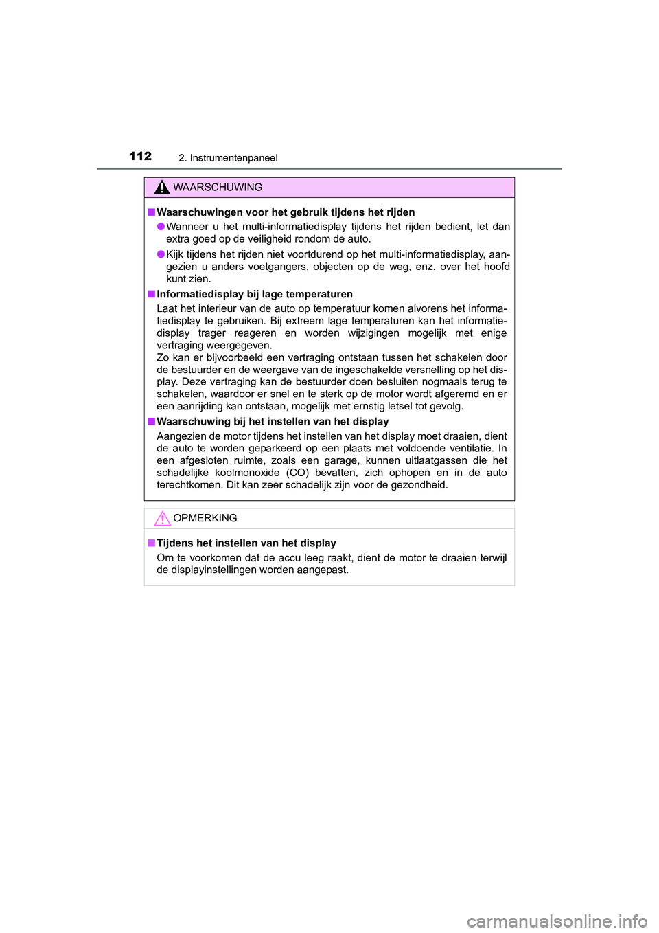 TOYOTA AURIS 2016 Instructieboekje (in Dutch) 1122. Instrumentenpaneel
UK AURIS_HB_EE (OM12J21E)
WAARSCHUWING
■Waarschuwingen voor het gebruik tijdens het rijden
● Wanneer u het multi-informatiedisplay tijdens het rijden bedient, let dan
extr TOYOTA AURIS 2016 Instructieboekje (in Dutch) 1122. Instrumentenpaneel
UK AURIS_HB_EE (OM12J21E)
WAARSCHUWING
■Waarschuwingen voor het gebruik tijdens het rijden
● Wanneer u het multi-informatiedisplay tijdens het rijden bedient, let dan
extr