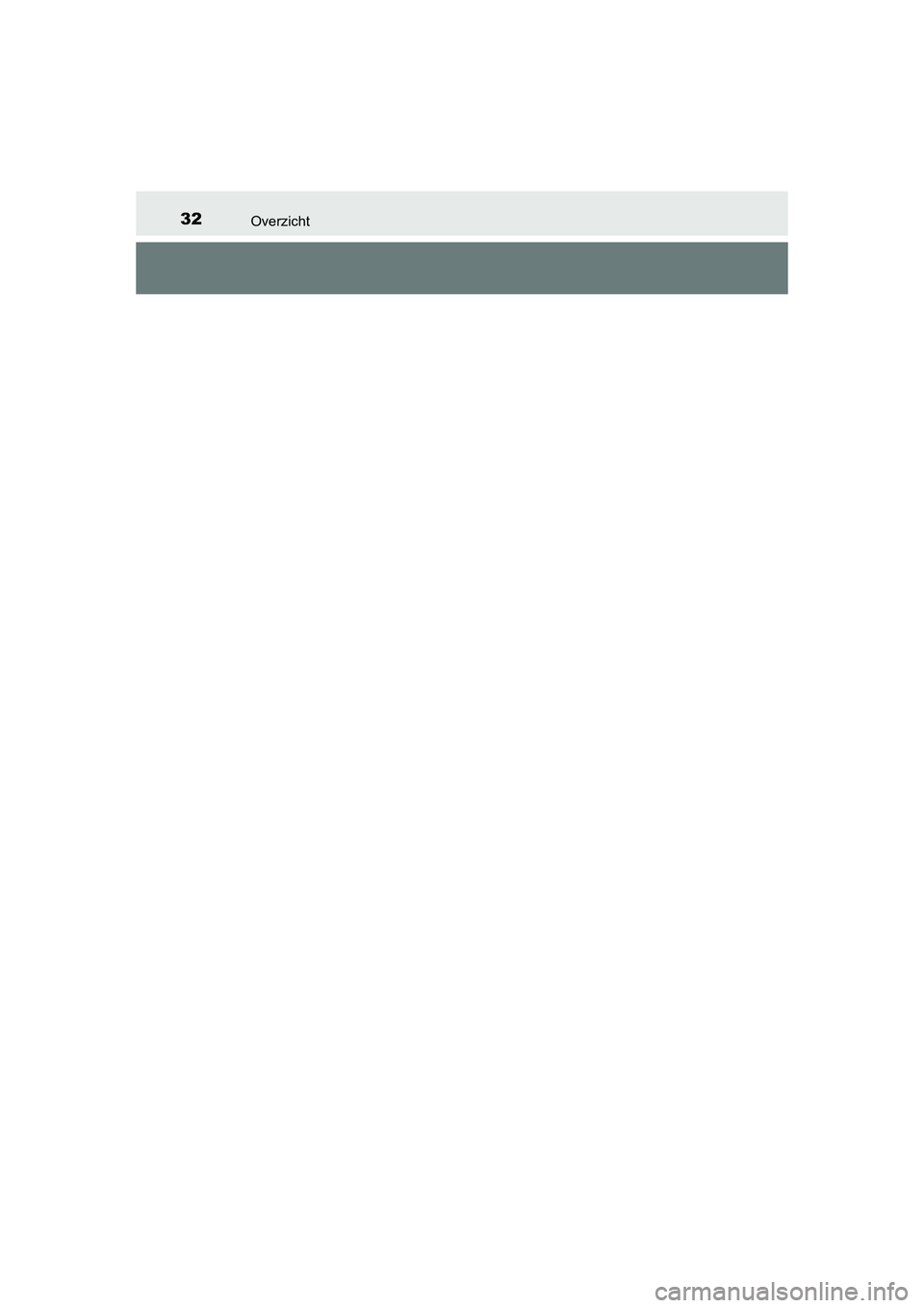 TOYOTA AURIS 2016 Instructieboekje (in Dutch) 32Overzicht
UK AURIS_HB_EE (OM12J21E)
UK AURIS_HB_OM_EE_OM12J21E.book Page 32 Monday, March 16, 2015 12:05 PM TOYOTA AURIS 2016 Instructieboekje (in Dutch) 32Overzicht
UK AURIS_HB_EE (OM12J21E)
UK AURIS_HB_OM_EE_OM12J21E.book Page 32 Monday, March 16, 2015 12:05 PM