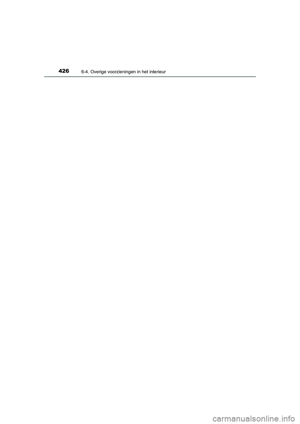 TOYOTA AURIS 2016 Instructieboekje (in Dutch) 4266-4. Overige voorzieningen in het interieur
UK AURIS_HB_EE (OM12J21E)
UK AURIS_HB_OM_EE_OM12J21E.book Page 426 Monday, March 16, 2015 12:05 PM TOYOTA AURIS 2016 Instructieboekje (in Dutch) 4266-4. Overige voorzieningen in het interieur
UK AURIS_HB_EE (OM12J21E)
UK AURIS_HB_OM_EE_OM12J21E.book Page 426 Monday, March 16, 2015 12:05 PM