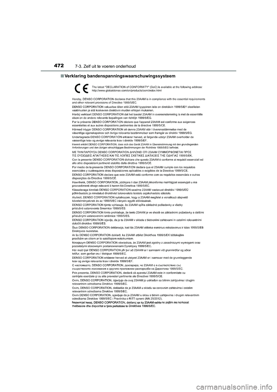 TOYOTA AURIS 2016 Instructieboekje (in Dutch) 4727-3. Zelf uit te voeren onderhoud
UK AURIS_HB_EE (OM12J21E)■
Verklaring bandenspanningswaarschuwingssysteem
UK AURIS_HB_OM_EE_OM12J21E.book Page 472 Monday, March 16, 2015 12:05 PM TOYOTA AURIS 2016 Instructieboekje (in Dutch) 4727-3. Zelf uit te voeren onderhoud
UK AURIS_HB_EE (OM12J21E)■
Verklaring bandenspanningswaarschuwingssysteem
UK AURIS_HB_OM_EE_OM12J21E.book Page 472 Monday, March 16, 2015 12:05 PM