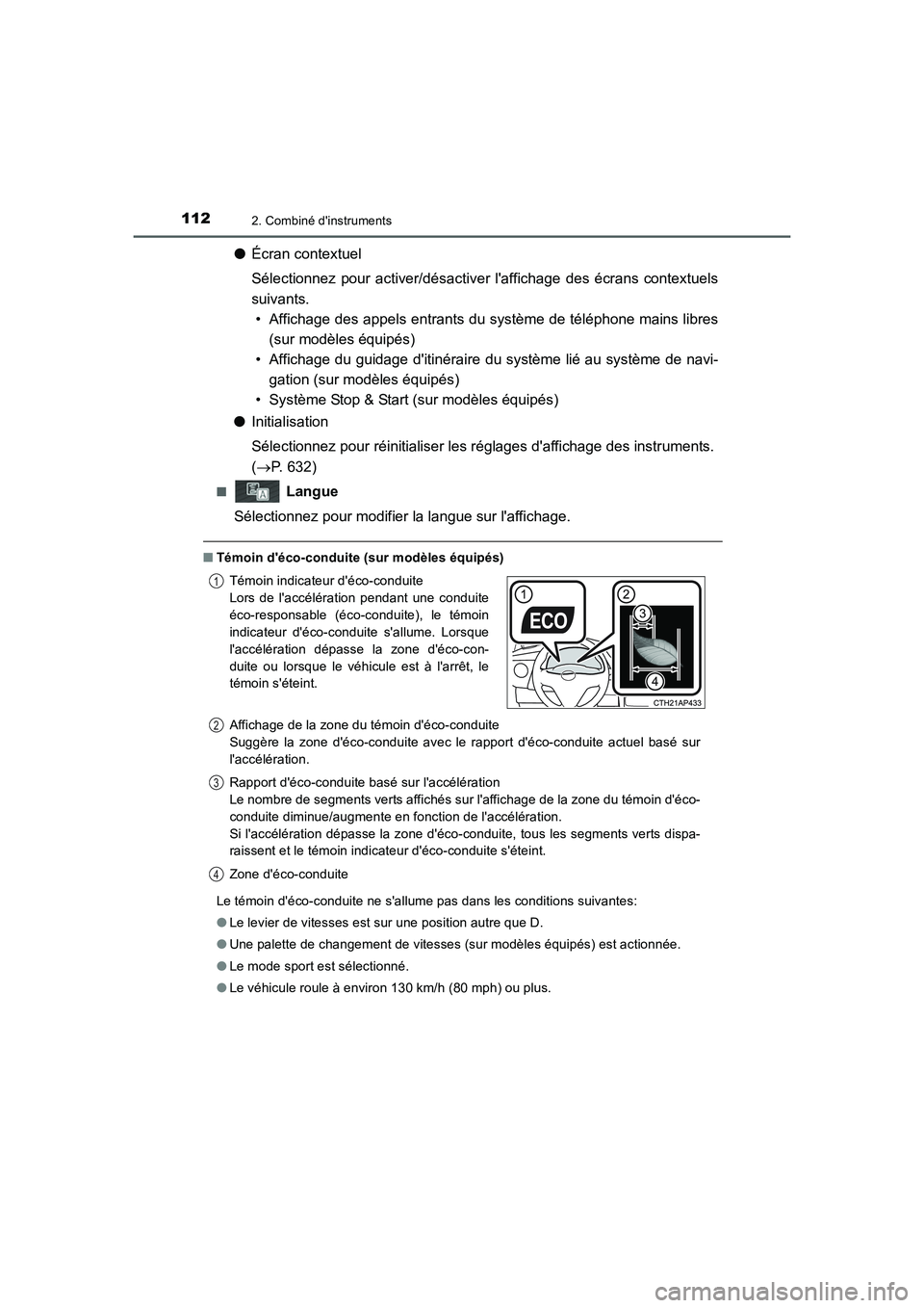 TOYOTA AURIS 2016  Notices Demploi (in French) 1122. Combiné dinstruments
UK_AURIS_Touring_Sport_EK (OM12J32K)
●Écran contextuel
Sélectionnez pour activer/désactiver laffichage des écrans contextuels
suivants. 
• Affichage des appels en