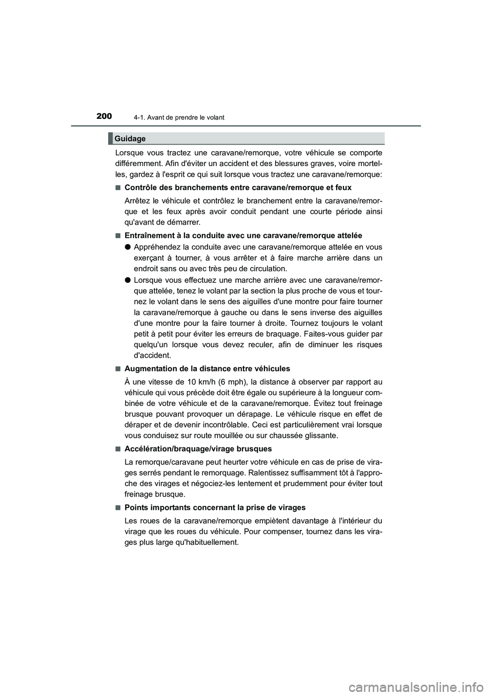 TOYOTA AURIS 2016 Notices Demploi (in French) 2004-1. Avant de prendre le volant
UK_AURIS_Touring_Sport_EK (OM12J32K)
Lorsque vous tractez une caravane/remorque, votre véhicule se comporte
différemment. Afin déviter un accident et des blessur TOYOTA AURIS 2016 Notices Demploi (in French) 2004-1. Avant de prendre le volant
UK_AURIS_Touring_Sport_EK (OM12J32K)
Lorsque vous tractez une caravane/remorque, votre véhicule se comporte
différemment. Afin déviter un accident et des blessur