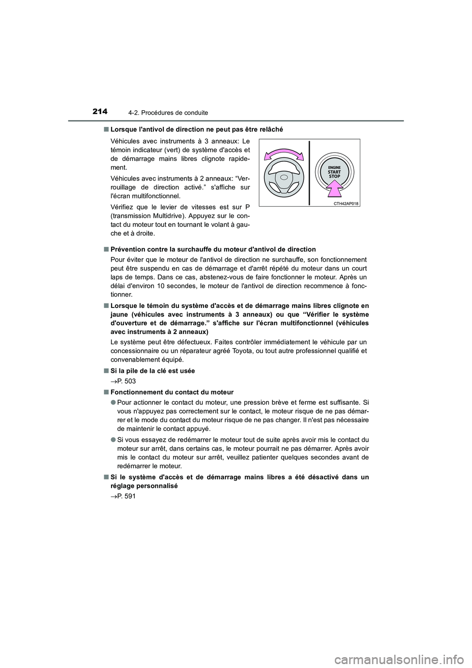 TOYOTA AURIS 2016  Notices Demploi (in French) 2144-2. Procédures de conduite
UK_AURIS_Touring_Sport_EK (OM12J32K)■Lorsque lantivol de direction ne peut pas être relâché
■Prévention contre la surchauffe du moteur dantivol de direction
P