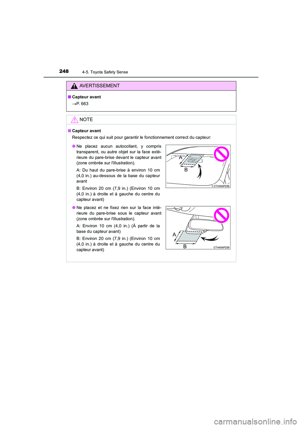 TOYOTA AURIS 2016 Notices Demploi (in French) 2484-5. Toyota Safety Sense
UK_AURIS_Touring_Sport_EK (OM12J32K)
AVERTISSEMENT
■Capteur avant
→P. 6 6 3
NOTE
■Capteur avant
Respectez ce qui suit pour garantir le fonctionnement correct du capt TOYOTA AURIS 2016 Notices Demploi (in French) 2484-5. Toyota Safety Sense
UK_AURIS_Touring_Sport_EK (OM12J32K)
AVERTISSEMENT
■Capteur avant
→P. 6 6 3
NOTE
■Capteur avant
Respectez ce qui suit pour garantir le fonctionnement correct du capt