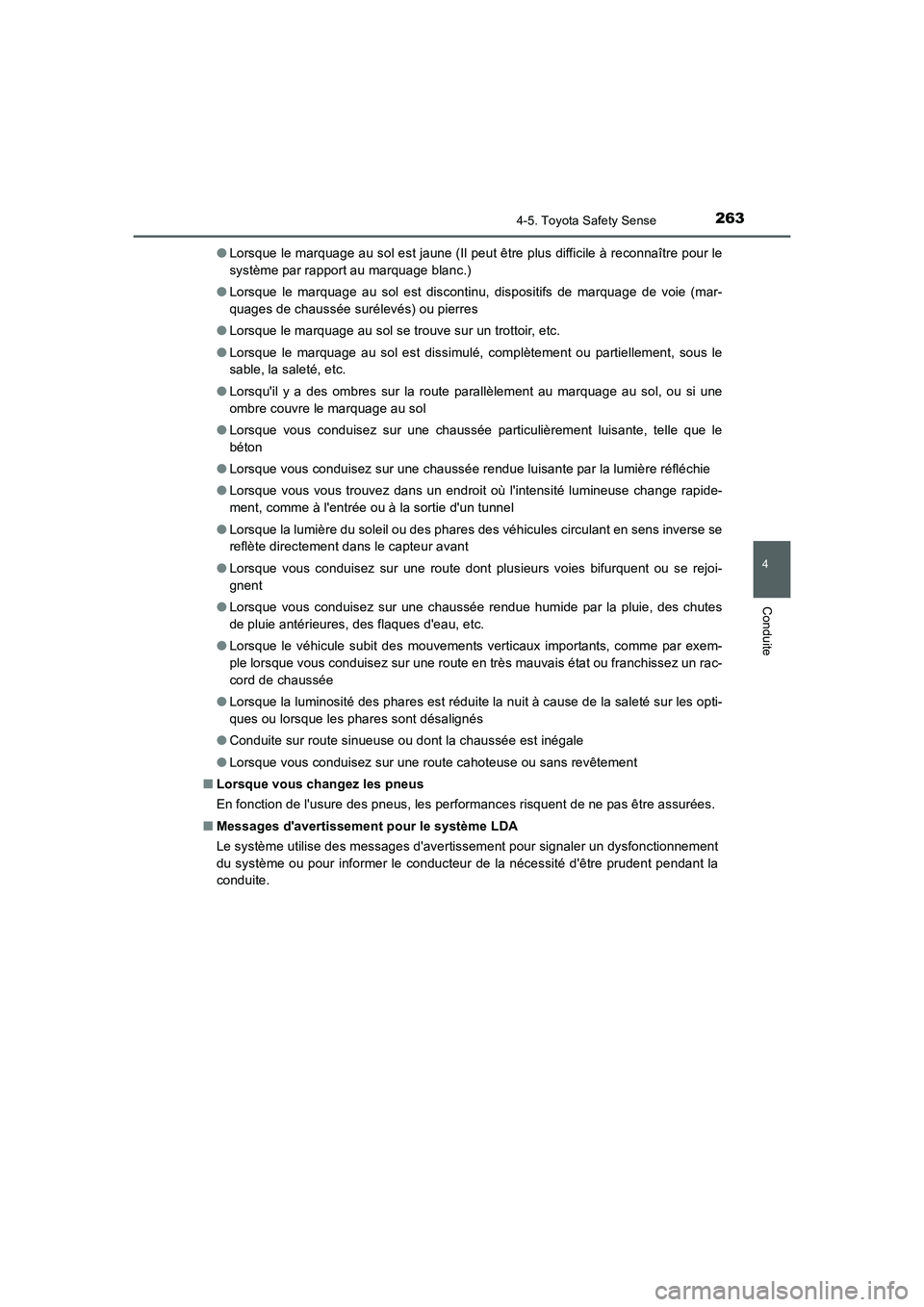 TOYOTA AURIS 2016 Notices Demploi (in French) 2634-5. Toyota Safety Sense
4
Conduite
UK_AURIS_Touring_Sport_EK (OM12J32K)●Lorsque le marquage au sol est jaune (Il peut être plus difficile à reconnaître pour le
système par rapport au marquag TOYOTA AURIS 2016 Notices Demploi (in French) 2634-5. Toyota Safety Sense
4
Conduite
UK_AURIS_Touring_Sport_EK (OM12J32K)●Lorsque le marquage au sol est jaune (Il peut être plus difficile à reconnaître pour le
système par rapport au marquag