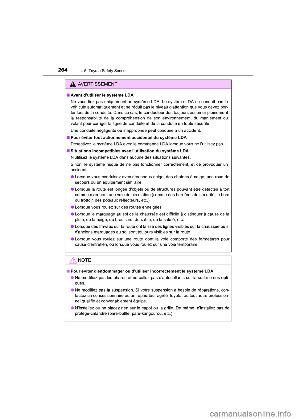 TOYOTA AURIS 2016 Notices Demploi (in French) 2644-5. Toyota Safety Sense
UK_AURIS_Touring_Sport_EK (OM12J32K)
AVERTISSEMENT
■Avant dutiliser le système LDA
Ne vous fiez pas uniquement au système LDA. Le système LDA ne conduit pas le
véhic TOYOTA AURIS 2016 Notices Demploi (in French) 2644-5. Toyota Safety Sense
UK_AURIS_Touring_Sport_EK (OM12J32K)
AVERTISSEMENT
■Avant dutiliser le système LDA
Ne vous fiez pas uniquement au système LDA. Le système LDA ne conduit pas le
véhic