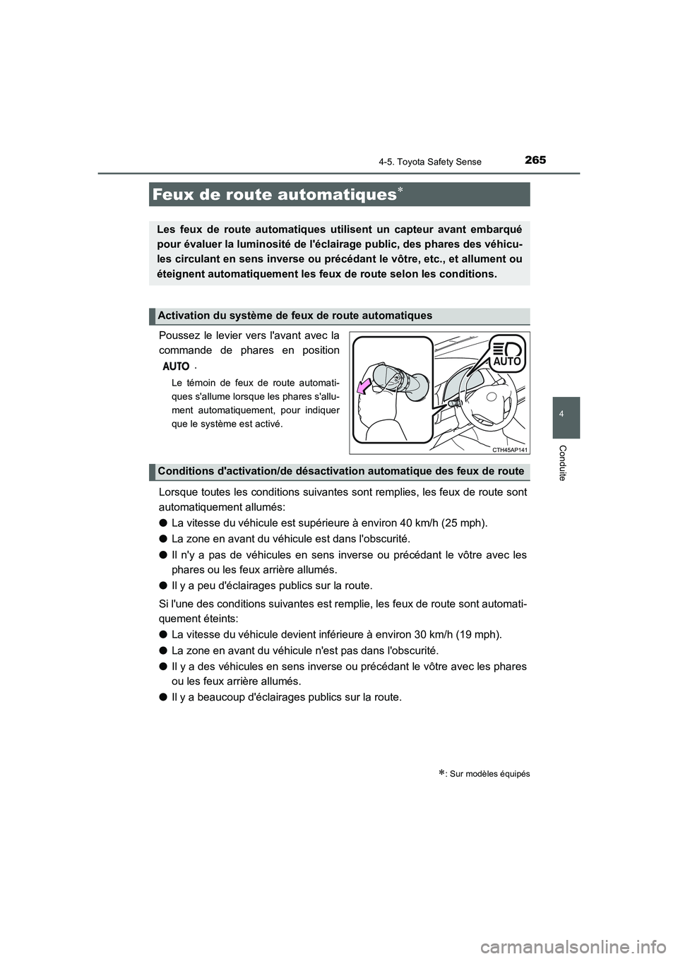 TOYOTA AURIS 2016 Notices Demploi (in French) 2654-5. Toyota Safety Sense
4
Conduite
UK_AURIS_Touring_Sport_EK (OM12J32K)
Poussez le levier vers lavant avec la
commande de phares en position
.
Le témoin de feux de route automati-
ques sallume TOYOTA AURIS 2016 Notices Demploi (in French) 2654-5. Toyota Safety Sense
4
Conduite
UK_AURIS_Touring_Sport_EK (OM12J32K)
Poussez le levier vers lavant avec la
commande de phares en position
.
Le témoin de feux de route automati-
ques sallume
