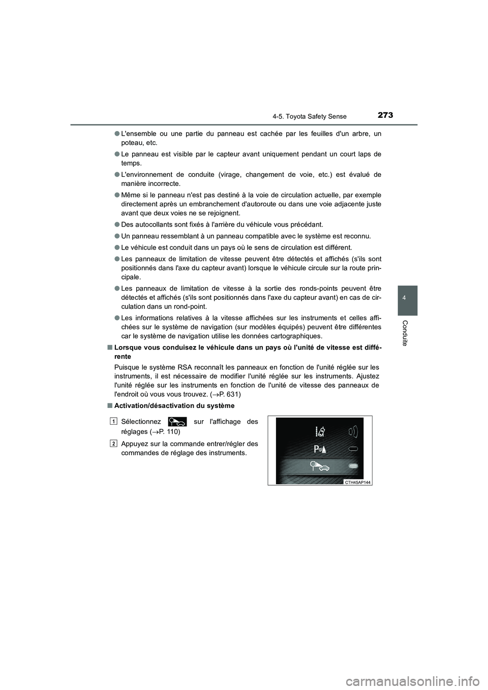 TOYOTA AURIS 2016 Notices Demploi (in French) 2734-5. Toyota Safety Sense
4
Conduite
UK_AURIS_Touring_Sport_EK (OM12J32K)●Lensemble ou une partie du panneau est cachée par les feuilles dun arbre, un
poteau, etc.
●Le panneau est visible par TOYOTA AURIS 2016 Notices Demploi (in French) 2734-5. Toyota Safety Sense
4
Conduite
UK_AURIS_Touring_Sport_EK (OM12J32K)●Lensemble ou une partie du panneau est cachée par les feuilles dun arbre, un
poteau, etc.
●Le panneau est visible par