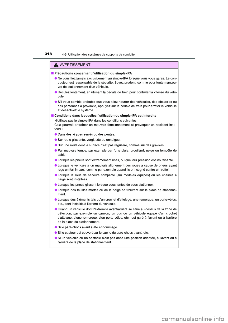 TOYOTA AURIS 2016 Notices Demploi (in French) 3184-6. Utilisation des systèmes de supports de conduite
UK_AURIS_Touring_Sport_EK (OM12J32K)
AVERTISSEMENT
■Précautions concernant lutilisation du simple-IPA
●Ne vous fiez jamais exclusivement TOYOTA AURIS 2016 Notices Demploi (in French) 3184-6. Utilisation des systèmes de supports de conduite
UK_AURIS_Touring_Sport_EK (OM12J32K)
AVERTISSEMENT
■Précautions concernant lutilisation du simple-IPA
●Ne vous fiez jamais exclusivement