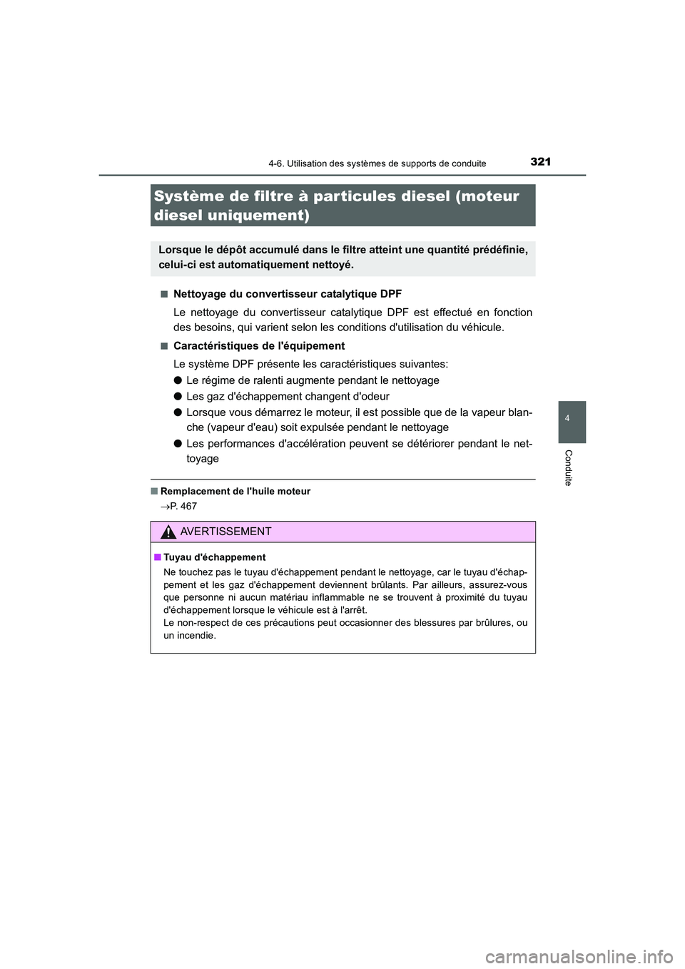 TOYOTA AURIS 2016 Notices Demploi (in French) 3214-6. Utilisation des systèmes de supports de conduite
4
Conduite
UK_AURIS_Touring_Sport_EK (OM12J32K)■
Nettoyage du convertisseur catalytique DPF
Le nettoyage du convertisseur catalytique DPF es TOYOTA AURIS 2016 Notices Demploi (in French) 3214-6. Utilisation des systèmes de supports de conduite
4
Conduite
UK_AURIS_Touring_Sport_EK (OM12J32K)■
Nettoyage du convertisseur catalytique DPF
Le nettoyage du convertisseur catalytique DPF es
