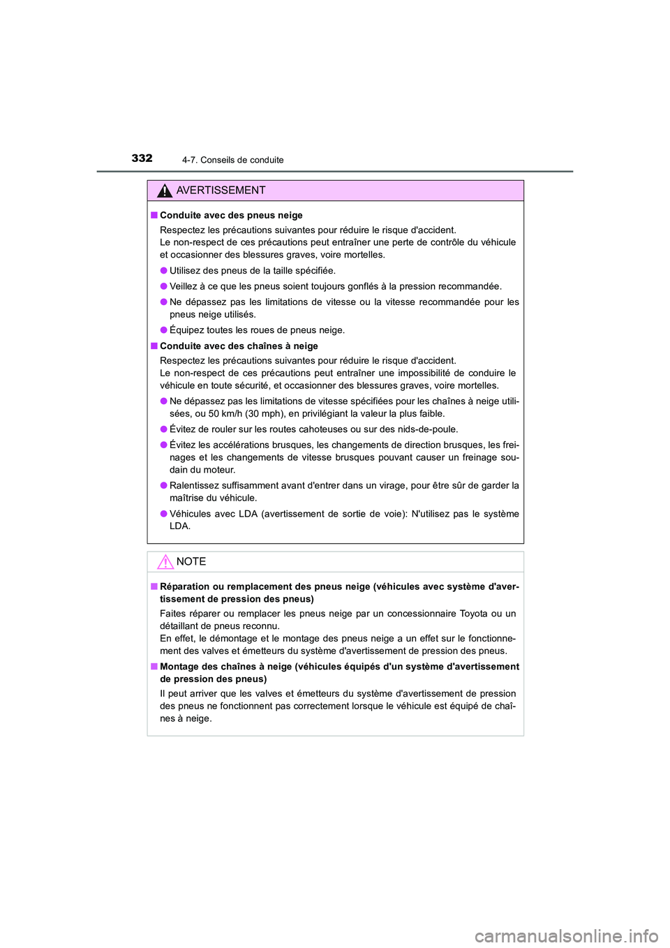 TOYOTA AURIS 2016 Notices Demploi (in French) 3324-7. Conseils de conduite
UK_AURIS_Touring_Sport_EK (OM12J32K)
AVERTISSEMENT
■Conduite avec des pneus neige
Respectez les précautions suivantes pour réduire le risque daccident.
Le non-respec TOYOTA AURIS 2016 Notices Demploi (in French) 3324-7. Conseils de conduite
UK_AURIS_Touring_Sport_EK (OM12J32K)
AVERTISSEMENT
■Conduite avec des pneus neige
Respectez les précautions suivantes pour réduire le risque daccident.
Le non-respec