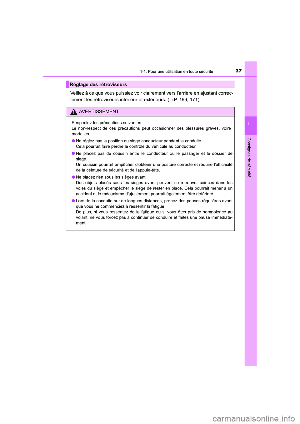 TOYOTA AURIS 2016 Notices Demploi (in French) 371-1. Pour une utilisation en toute sécurité
1
Consignes de sécurité
UK_AURIS_Touring_Sport_EK (OM12J32K)
Veillez à ce que vous puissiez voir clairement vers larrière en ajustant correc-
temen TOYOTA AURIS 2016 Notices Demploi (in French) 371-1. Pour une utilisation en toute sécurité
1
Consignes de sécurité
UK_AURIS_Touring_Sport_EK (OM12J32K)
Veillez à ce que vous puissiez voir clairement vers larrière en ajustant correc-
temen