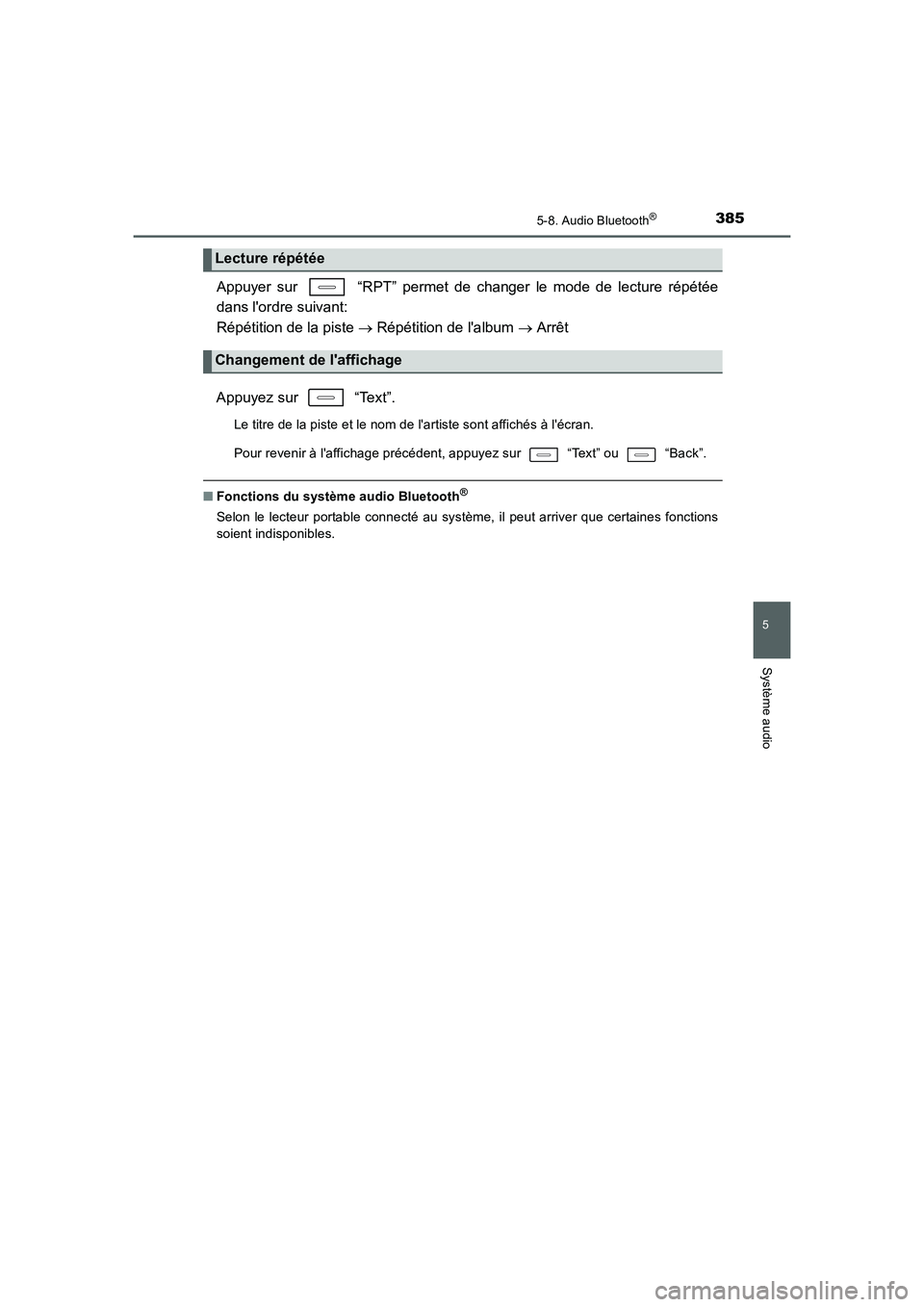 TOYOTA AURIS 2016 Notices Demploi (in French) 3855-8. Audio Bluetooth®
5
Système audio
UK_AURIS_Touring_Sport_EK (OM12J32K)
Appuyer sur “RPT” permet de changer le mode de lecture répétée
dans lordre suivant:
Répétition de la piste TOYOTA AURIS 2016 Notices Demploi (in French) 3855-8. Audio Bluetooth®
5
Système audio
UK_AURIS_Touring_Sport_EK (OM12J32K)
Appuyer sur “RPT” permet de changer le mode de lecture répétée
dans lordre suivant:
Répétition de la piste