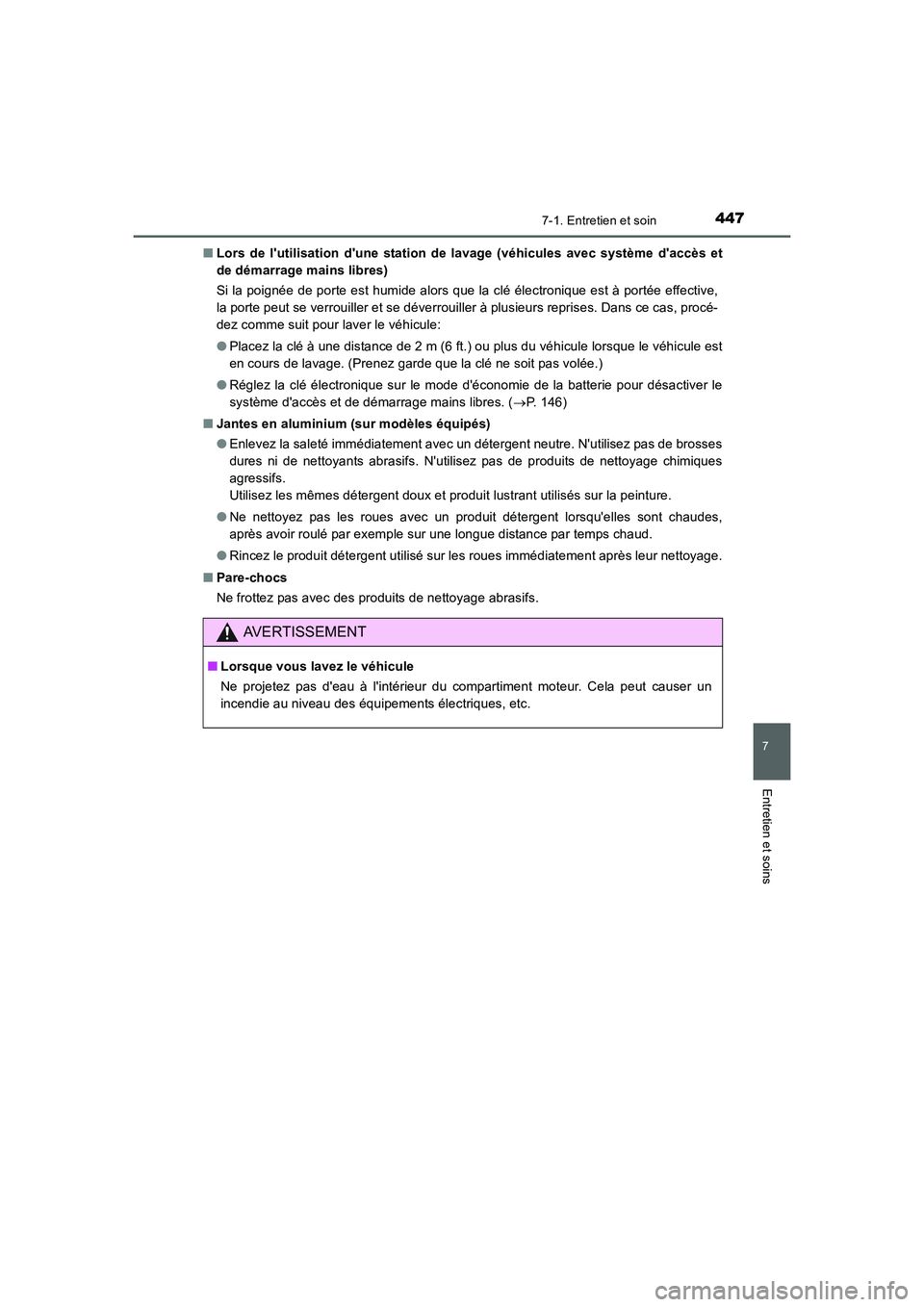 TOYOTA AURIS 2016 Notices Demploi (in French) 4477-1. Entretien et soin
7
Entretien et soins
UK_AURIS_Touring_Sport_EK (OM12J32K)■Lors de lutilisation dune station de lavage (véhicules avec système daccès et
de démarrage mains libres)
Si TOYOTA AURIS 2016 Notices Demploi (in French) 4477-1. Entretien et soin
7
Entretien et soins
UK_AURIS_Touring_Sport_EK (OM12J32K)■Lors de lutilisation dune station de lavage (véhicules avec système daccès et
de démarrage mains libres)
Si