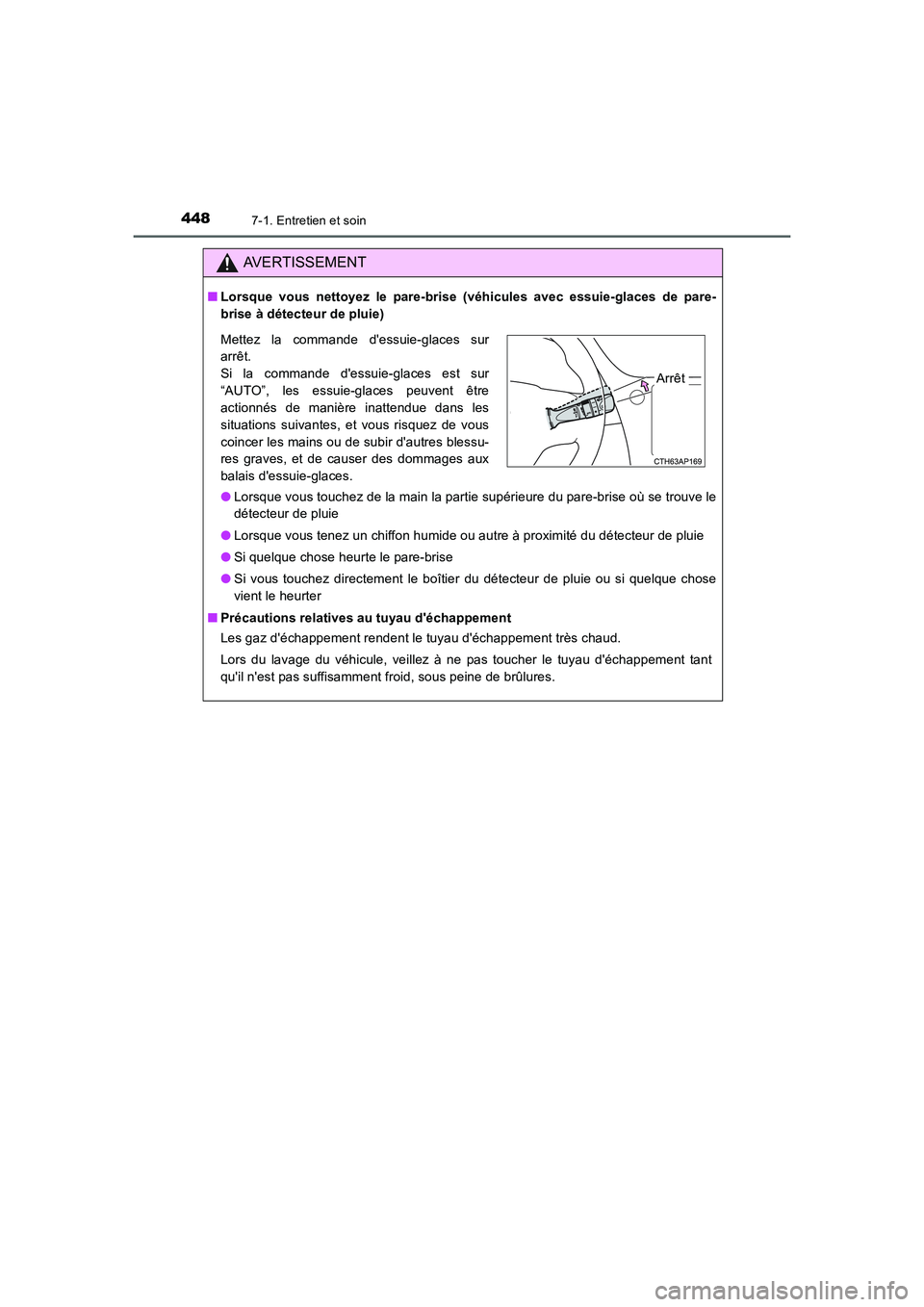 TOYOTA AURIS 2016 Notices Demploi (in French) 4487-1. Entretien et soin
UK_AURIS_Touring_Sport_EK (OM12J32K)
AVERTISSEMENT
■Lorsque vous nettoyez le pare-brise (véhicules avec essuie-glaces de pare-
brise à détecteur de pluie)
●Lorsque vou TOYOTA AURIS 2016 Notices Demploi (in French) 4487-1. Entretien et soin
UK_AURIS_Touring_Sport_EK (OM12J32K)
AVERTISSEMENT
■Lorsque vous nettoyez le pare-brise (véhicules avec essuie-glaces de pare-
brise à détecteur de pluie)
●Lorsque vou