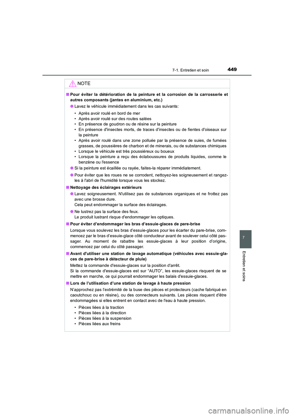 TOYOTA AURIS 2016  Notices Demploi (in French) 4497-1. Entretien et soin
7
Entretien et soins
UK_AURIS_Touring_Sport_EK (OM12J32K)
NOTE
■Pour éviter la détérioration de la peinture et la corrosion de la carrosserie et
autres composants (jante