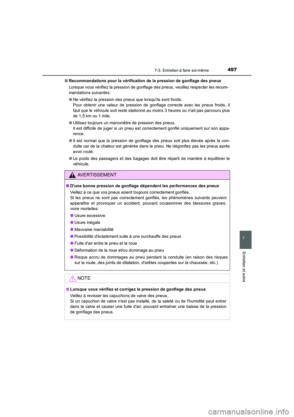 TOYOTA AURIS 2016 Notices Demploi (in French) 4977-3. Entretien à faire soi-même
7
Entretien et soins
UK_AURIS_Touring_Sport_EK (OM12J32K)■Recommandations pour la vérification de la pression de gonflage des pneus
Lorsque vous vérifiez la pr TOYOTA AURIS 2016 Notices Demploi (in French) 4977-3. Entretien à faire soi-même
7
Entretien et soins
UK_AURIS_Touring_Sport_EK (OM12J32K)■Recommandations pour la vérification de la pression de gonflage des pneus
Lorsque vous vérifiez la pr