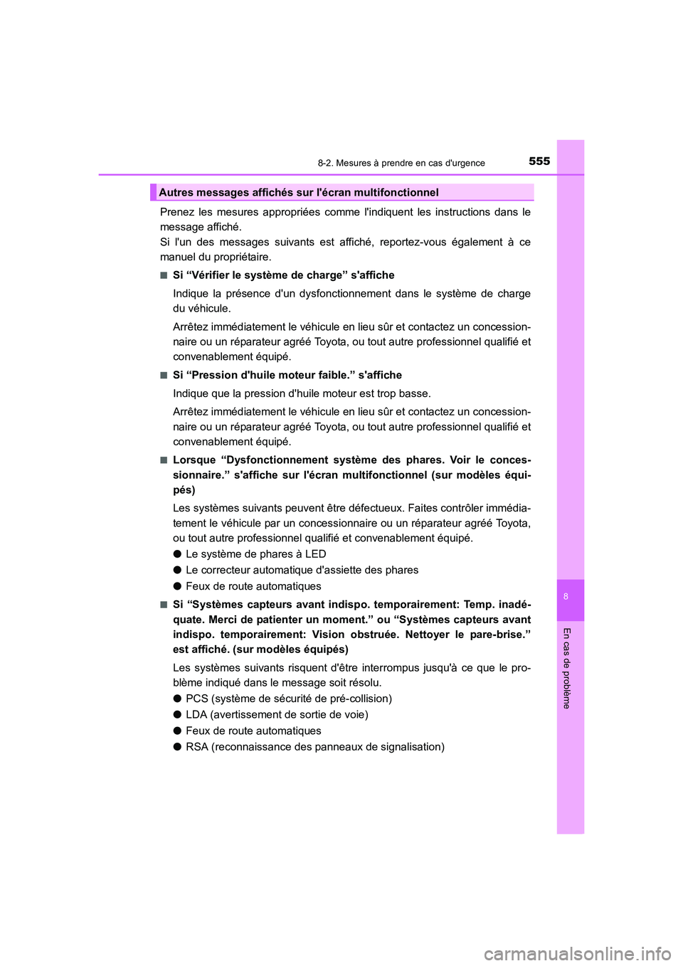 TOYOTA AURIS 2016 Notices Demploi (in French) 5558-2. Mesures à prendre en cas durgence
8
En cas de problème
UK_AURIS_Touring_Sport_EK (OM12J32K)
Prenez les mesures appropriées comme lindiquent les instructions dans le
message affiché.
Si TOYOTA AURIS 2016 Notices Demploi (in French) 5558-2. Mesures à prendre en cas durgence
8
En cas de problème
UK_AURIS_Touring_Sport_EK (OM12J32K)
Prenez les mesures appropriées comme lindiquent les instructions dans le
message affiché.
Si