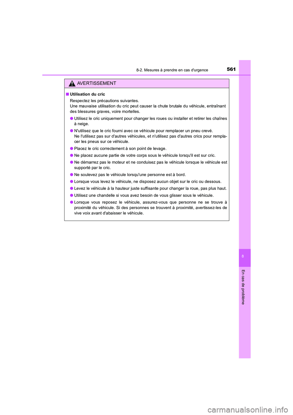 TOYOTA AURIS 2016 Notices Demploi (in French) 5618-2. Mesures à prendre en cas durgence
8
En cas de problème
UK_AURIS_Touring_Sport_EK (OM12J32K)
AVERTISSEMENT
■Utilisation du cric
Respectez les précautions suivantes.
Une mauvaise utilisat TOYOTA AURIS 2016 Notices Demploi (in French) 5618-2. Mesures à prendre en cas durgence
8
En cas de problème
UK_AURIS_Touring_Sport_EK (OM12J32K)
AVERTISSEMENT
■Utilisation du cric
Respectez les précautions suivantes.
Une mauvaise utilisat