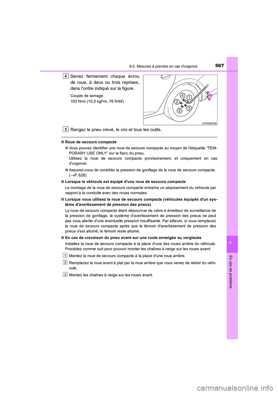 TOYOTA AURIS 2016 Notices Demploi (in French) 5678-2. Mesures à prendre en cas durgence
8
En cas de problème
UK_AURIS_Touring_Sport_EK (OM12J32K)
Serrez fermement chaque écrou
de roue, à deux ou trois reprises,
dans lordre indiqué sur la f TOYOTA AURIS 2016 Notices Demploi (in French) 5678-2. Mesures à prendre en cas durgence
8
En cas de problème
UK_AURIS_Touring_Sport_EK (OM12J32K)
Serrez fermement chaque écrou
de roue, à deux ou trois reprises,
dans lordre indiqué sur la f