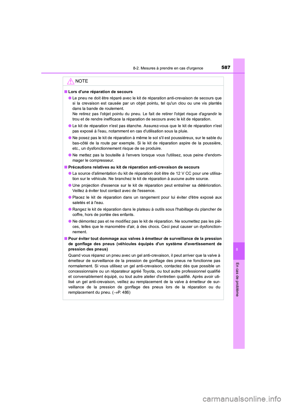 TOYOTA AURIS 2016 Notices Demploi (in French) 5878-2. Mesures à prendre en cas durgence
8
En cas de problème
UK_AURIS_Touring_Sport_EK (OM12J32K)
NOTE
■Lors dune réparation de secours
●Le pneu ne doit être réparé avec le kit de répar TOYOTA AURIS 2016 Notices Demploi (in French) 5878-2. Mesures à prendre en cas durgence
8
En cas de problème
UK_AURIS_Touring_Sport_EK (OM12J32K)
NOTE
■Lors dune réparation de secours
●Le pneu ne doit être réparé avec le kit de répar