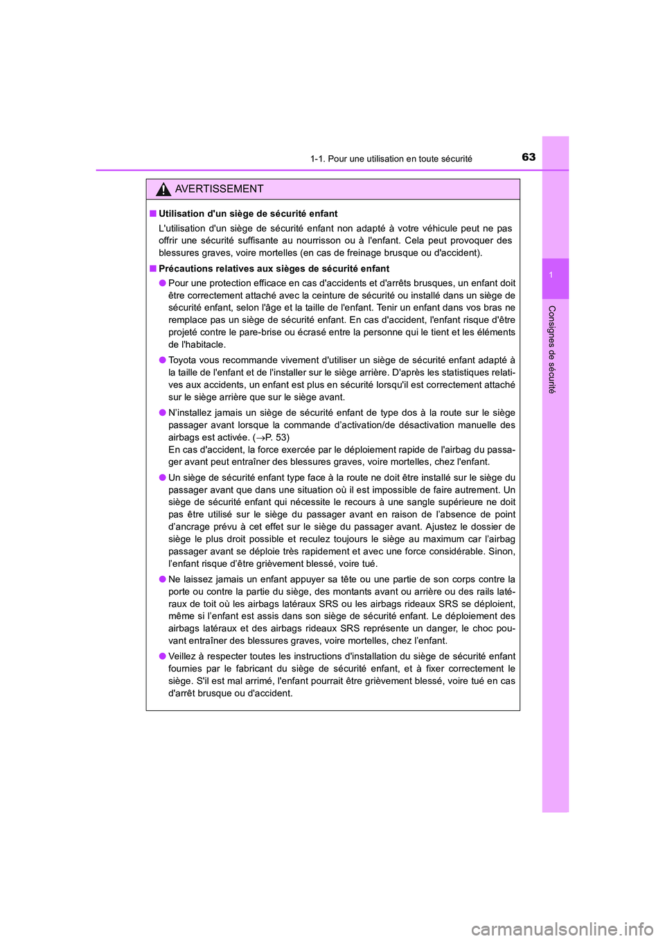 TOYOTA AURIS 2016 Notices Demploi (in French) 631-1. Pour une utilisation en toute sécurité
1
Consignes de sécurité
UK_AURIS_Touring_Sport_EK (OM12J32K)
AVERTISSEMENT
■Utilisation dun siège de sécurité enfant
Lutilisation dun siège d TOYOTA AURIS 2016 Notices Demploi (in French) 631-1. Pour une utilisation en toute sécurité
1
Consignes de sécurité
UK_AURIS_Touring_Sport_EK (OM12J32K)
AVERTISSEMENT
■Utilisation dun siège de sécurité enfant
Lutilisation dun siège d