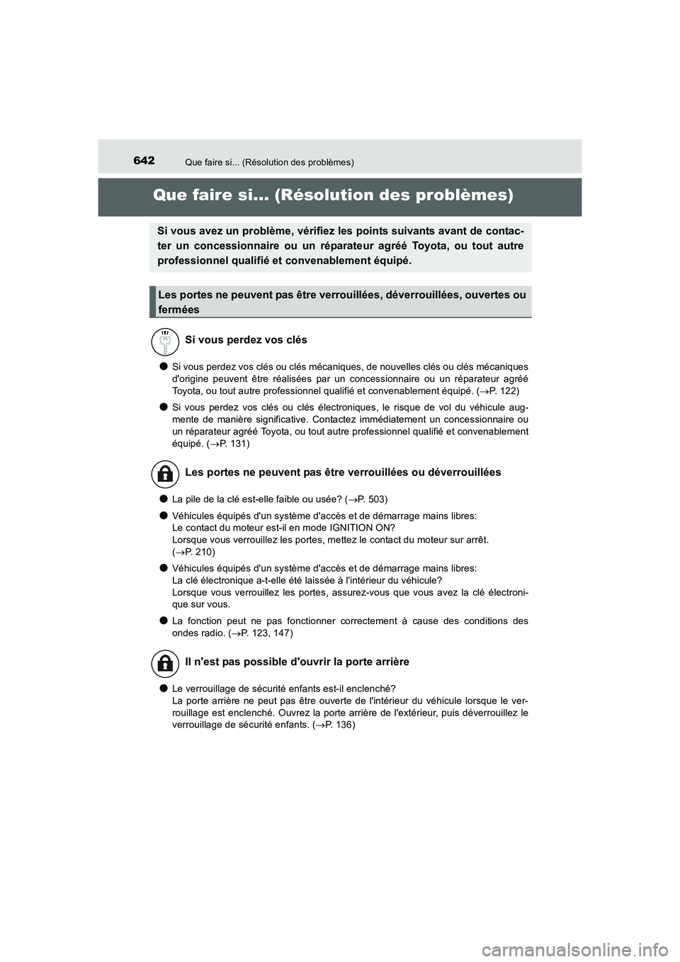 TOYOTA AURIS 2016 Notices Demploi (in French) 642
UK_AURIS_Touring_Sport_EK (OM12J32K)
Que faire si... (Résolution des problèmes)
Que faire si... (Résolution des problèmes)
●Si vous perdez vos clés ou clés mécaniques, de nouvelles clés TOYOTA AURIS 2016 Notices Demploi (in French) 642
UK_AURIS_Touring_Sport_EK (OM12J32K)
Que faire si... (Résolution des problèmes)
Que faire si... (Résolution des problèmes)
●Si vous perdez vos clés ou clés mécaniques, de nouvelles clés