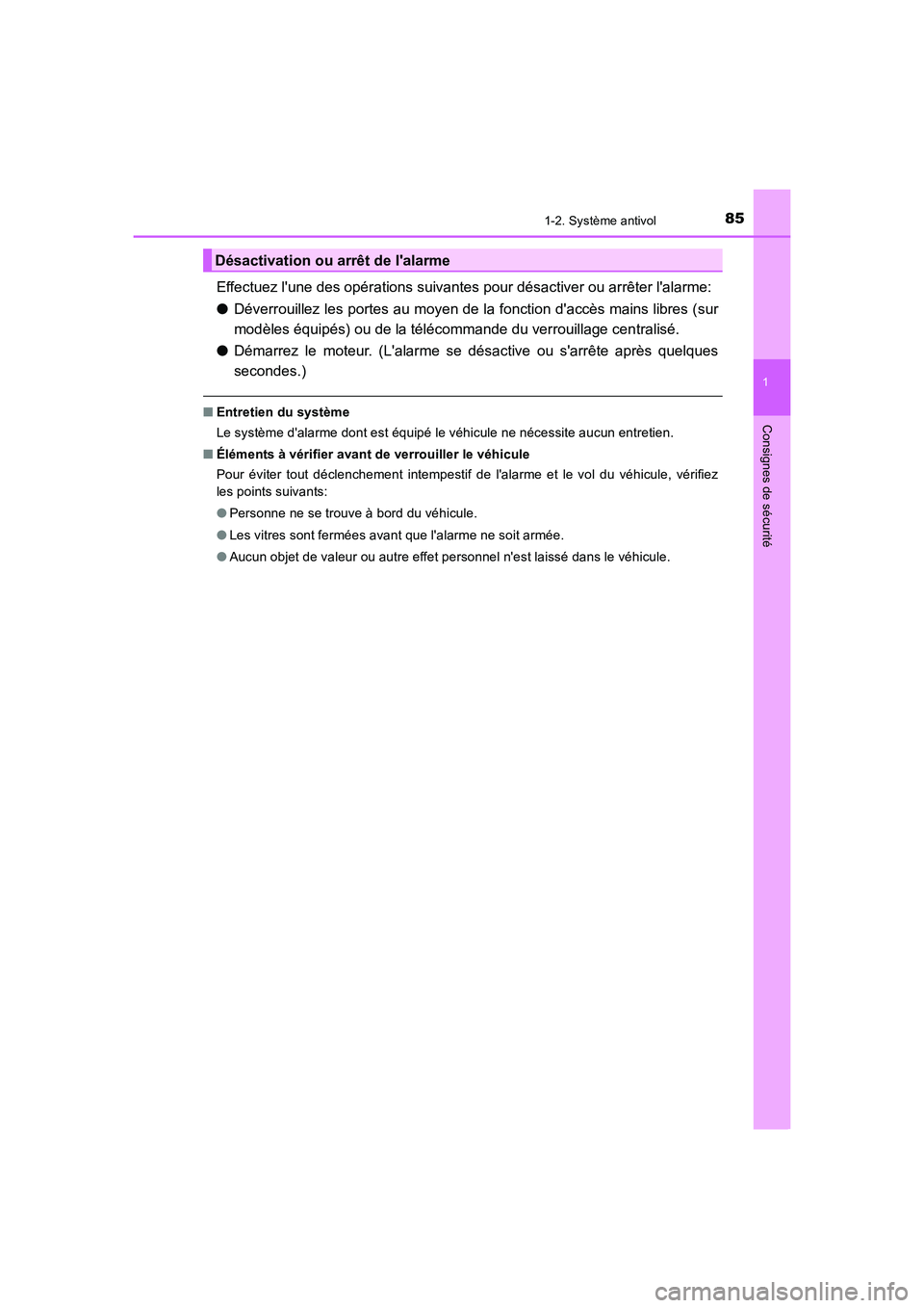 TOYOTA AURIS 2016 Notices Demploi (in French) 851-2. Système antivol
1
Consignes de sécurité
UK_AURIS_Touring_Sport_EK (OM12J32K)
Effectuez lune des opérations suivantes pour désactiver ou arrêter lalarme:
●Déverrouillez les portes au TOYOTA AURIS 2016 Notices Demploi (in French) 851-2. Système antivol
1
Consignes de sécurité
UK_AURIS_Touring_Sport_EK (OM12J32K)
Effectuez lune des opérations suivantes pour désactiver ou arrêter lalarme:
●Déverrouillez les portes au