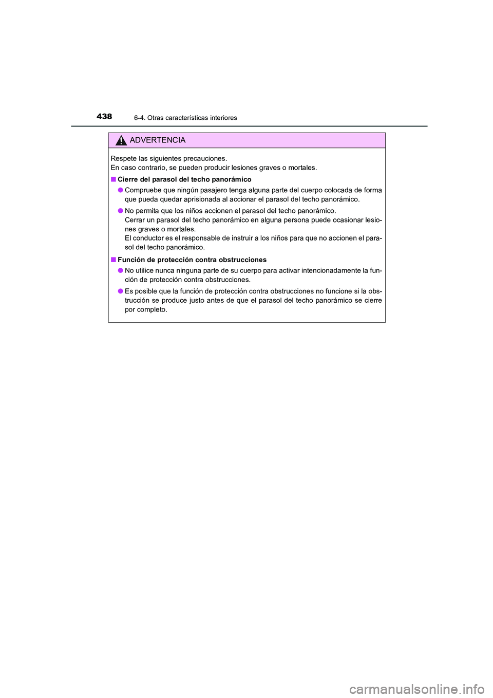 TOYOTA AURIS 2016 Manuale de Empleo (in Spanish) 4386-4. Otras características interiores
UK_AURIS_Touring_Sport_ES (OM12J34S)
ADVERTENCIA
Respete las siguientes precauciones.
En caso contrario, se pueden producir lesiones graves o mortales.
■Ci TOYOTA AURIS 2016 Manuale de Empleo (in Spanish) 4386-4. Otras características interiores
UK_AURIS_Touring_Sport_ES (OM12J34S)
ADVERTENCIA
Respete las siguientes precauciones.
En caso contrario, se pueden producir lesiones graves o mortales.
■Ci
