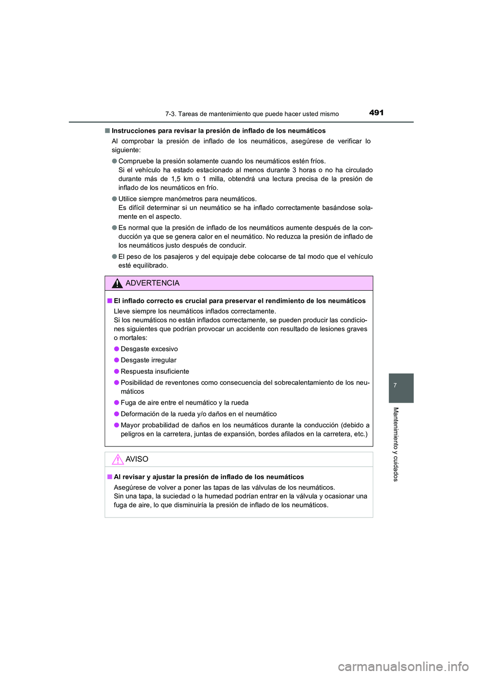 TOYOTA AURIS 2016 Manuale de Empleo (in Spanish) 4917-3. Tareas de mantenimiento que puede hacer usted mismo
7
Mantenimiento y cuidados
UK_AURIS_Touring_Sport_ES (OM12J34S)■Instrucciones para revisar la presión de inflado de los neumáticos
Al co TOYOTA AURIS 2016 Manuale de Empleo (in Spanish) 4917-3. Tareas de mantenimiento que puede hacer usted mismo
7
Mantenimiento y cuidados
UK_AURIS_Touring_Sport_ES (OM12J34S)■Instrucciones para revisar la presión de inflado de los neumáticos
Al co