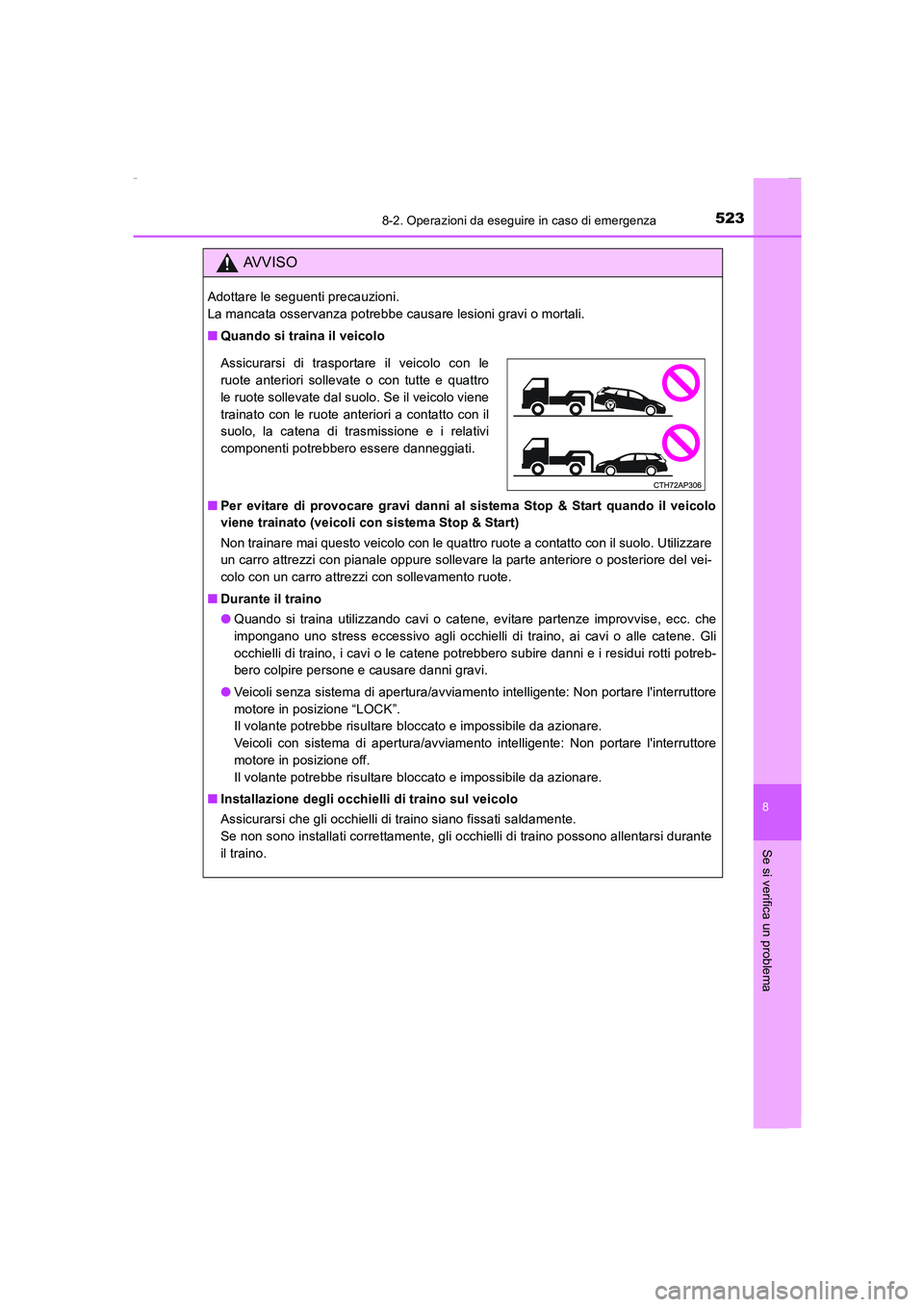 TOYOTA AURIS 2016 Manuale duso (in Italian) 5238-2. Operazioni da eseguire in caso di emergenza
8
Se si verifica un problema
UK_AURIS_Touring_Sports_EL (OM12J35L)
AVVISO
Adottare le seguenti precauzioni.
La mancata osservanza potrebbe causare TOYOTA AURIS 2016 Manuale duso (in Italian) 5238-2. Operazioni da eseguire in caso di emergenza
8
Se si verifica un problema
UK_AURIS_Touring_Sports_EL (OM12J35L)
AVVISO
Adottare le seguenti precauzioni.
La mancata osservanza potrebbe causare