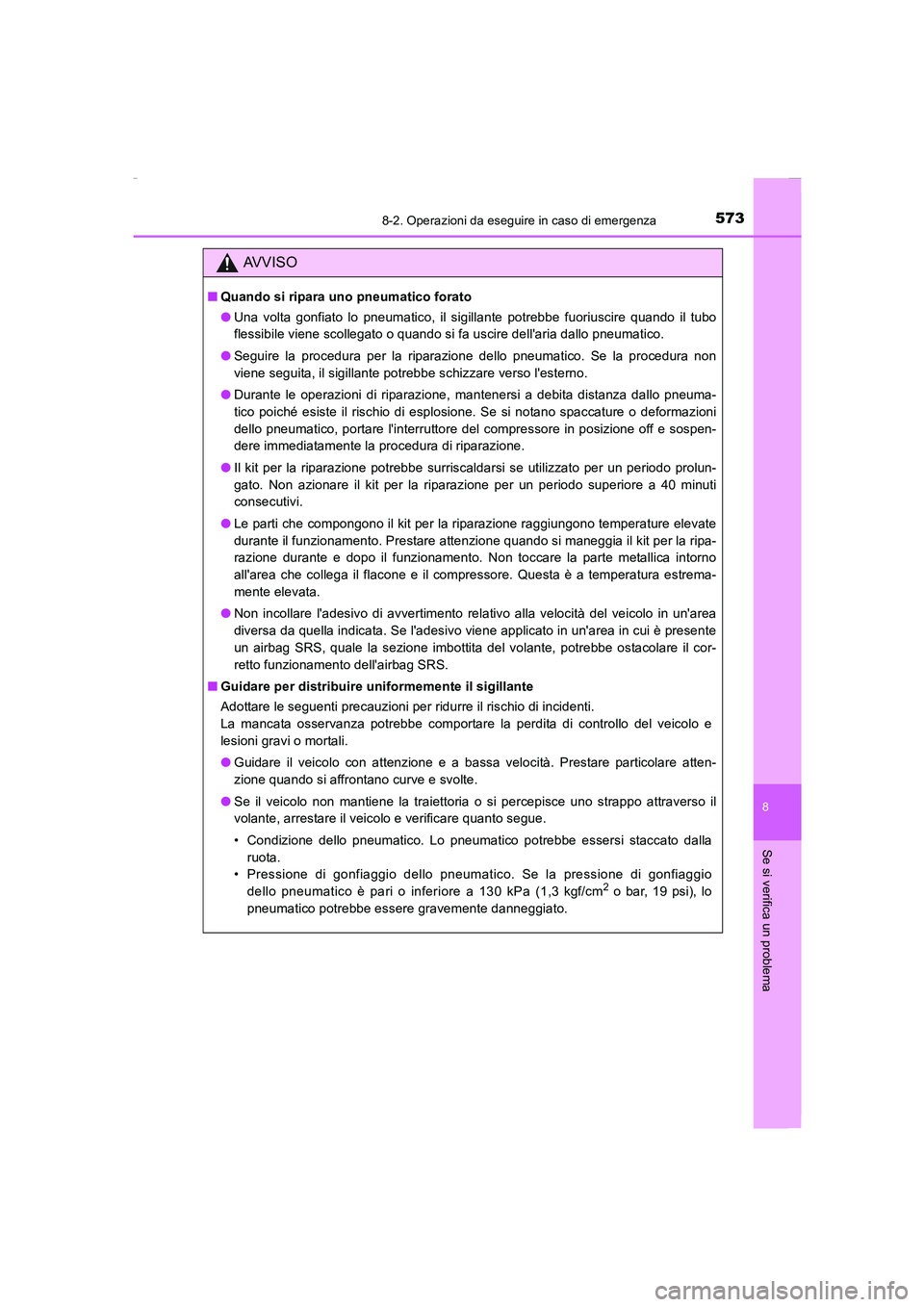 TOYOTA AURIS 2016 Manuale duso (in Italian) 5738-2. Operazioni da eseguire in caso di emergenza
8
Se si verifica un problema
UK_AURIS_Touring_Sports_EL (OM12J35L)
AVVISO
■Quando si ripara uno pneumatico forato
●Una volta gonfiato lo pneumat TOYOTA AURIS 2016 Manuale duso (in Italian) 5738-2. Operazioni da eseguire in caso di emergenza
8
Se si verifica un problema
UK_AURIS_Touring_Sports_EL (OM12J35L)
AVVISO
■Quando si ripara uno pneumatico forato
●Una volta gonfiato lo pneumat
